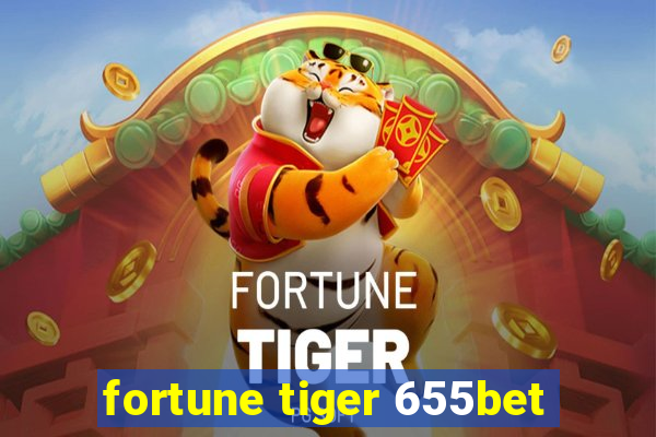 fortune tiger 655bet